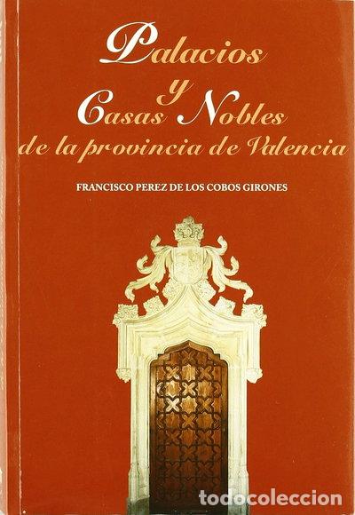 B&uuml;cher: Palacios y casas nobles de la provincia de Valencia- 9788495031143