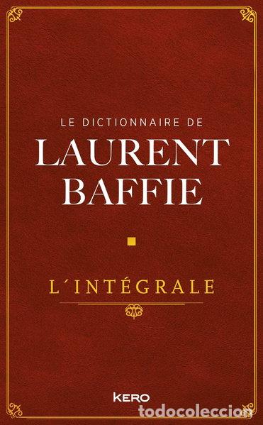 books: Le dictionnaire de Laurent Baffie: L'int&eacute;grale- 9782702168530