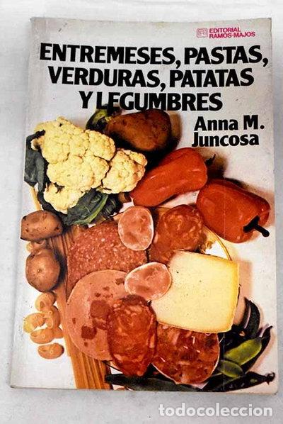 Libros: Entremeses, pastas, verduras, patatas y legumbres- 9788474940299
