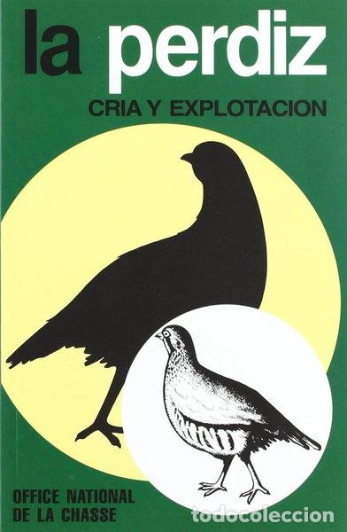 books: La perdiz. Cr&iacute;a y explotaci&oacute;n- 9788471140524