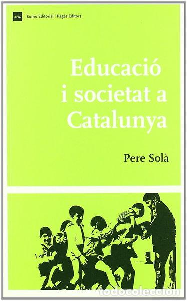 Livres: Educaci&oacute; i societat a Catalunya- 9788497663885