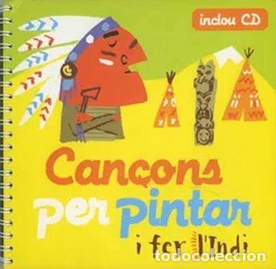 Libros: Can&ccedil;ons per pintar i fer lindi- 9788493316174 - Foto 1