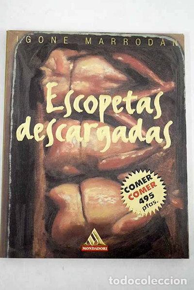 Libri di seconda mano: Escopetas descargadas- 9788439704065