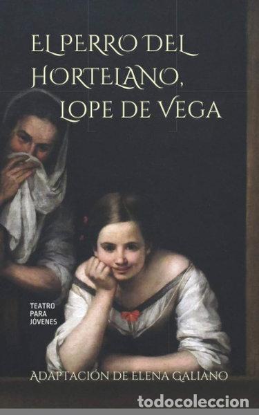 books: El Perro del Hortelano, de Lope de Vega- 9781976899157