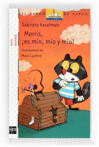 Libros: Morris, &iexcl;es m&iacute;o, m&iacute;o y m&iacute;o!- 9788467551167 - Foto 1