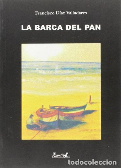 Libros: La barca del pan- 9788492100170