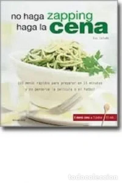 B&uuml;cher: No haga zapping, haga la cena- 9788496326392