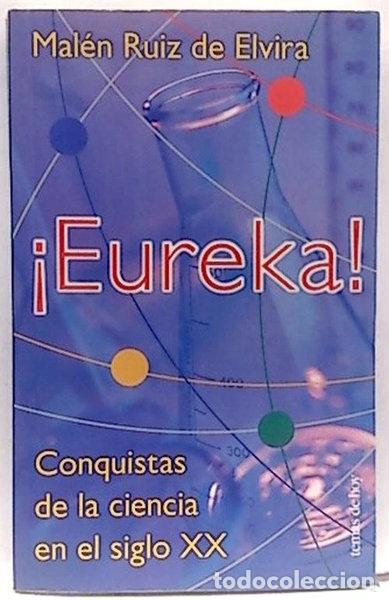 Libros: &iexcl;Eureka! Conquistas de la ciencia en el siglo XX- 9788478808304