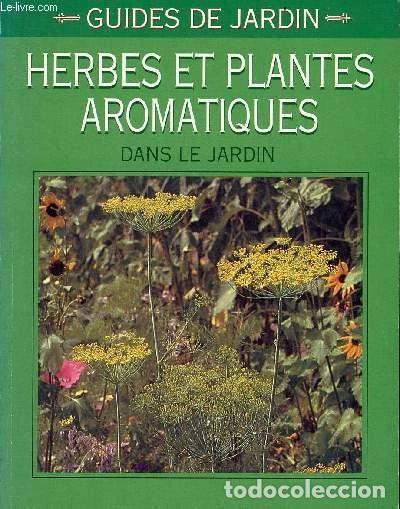 Libros: Herbes et plantes aromatiques dans le jardin- 9782803432547