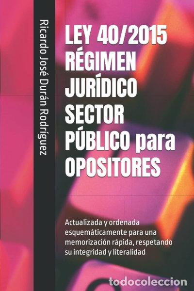Libros: Ley 40/2015 R&eacute;gimen Jur&iacute;dico Sector P&uacute;blico para Opositores- 9798701067903