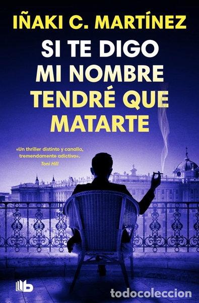 B&uuml;cher: SI TE DIGO MI NOMBRE TENDRE QUE MATARTE- 9791387871413