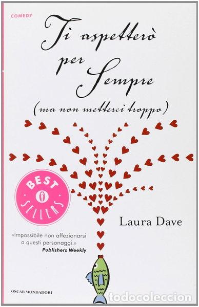 Libri di seconda mano: Ti aspetter&ograve; per sempre (ma non metterci troppo)- 9788804577386