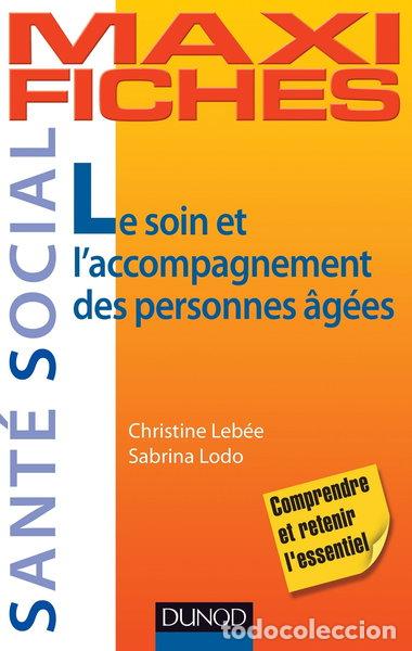 Livres: Le soin et l'accompagnement des personnes &acirc;g&eacute;es- 9782100580132