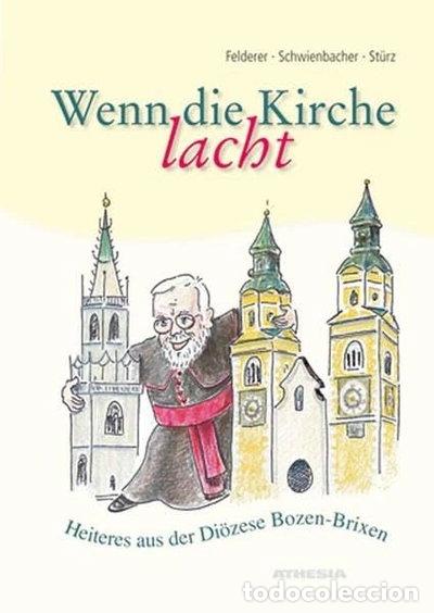 Libros: Wenn die Kirche lacht: Heiteres aus der Di&ouml;zese Bozen-Brixen- 9788882664022