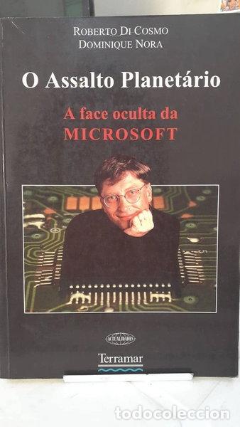 Livros em segunda m&atilde;o: O assalto planet&aacute;rio: A face oculta da Microsoft- 9789727102174