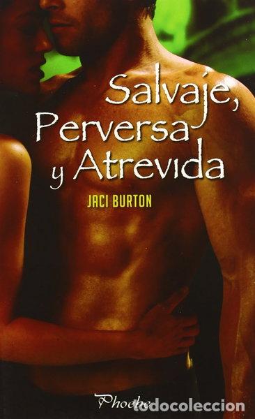 Libros: Salvaje, perversa y atrevida- 9788496952485