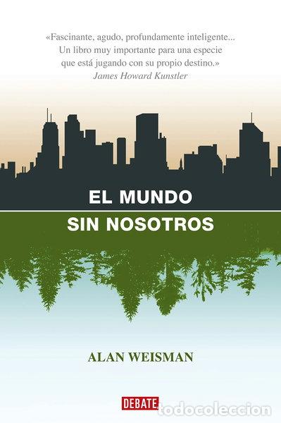 B&uuml;cher: El Mundo Sin Nosotros- 9788483067437
