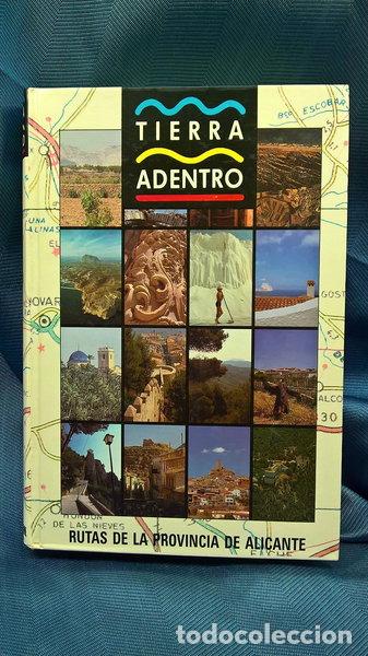B&uuml;cher: Tierra Adentro. Rutas de la provincia de Alicante- 9788440473813