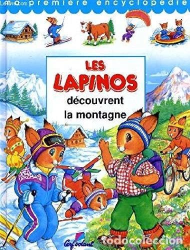 B&uuml;cher: Les Lapinos d&eacute;couvrent la montagne- 9782840641865
