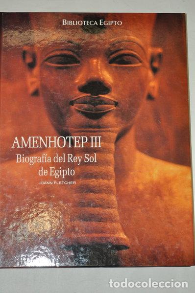Livres: Amenhotep III. Biograf&iacute;a del Rey Sol de Egipto- 9788441321410