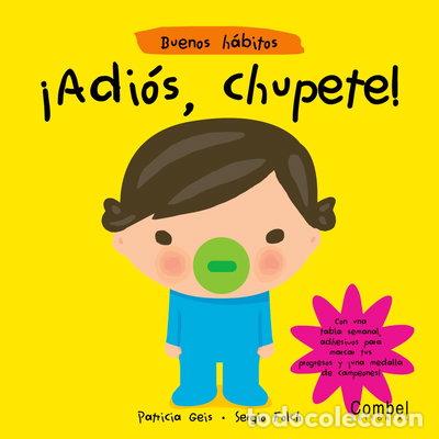 Libros: &iexcl;Adi&oacute;s, chupete!- 9788498250688