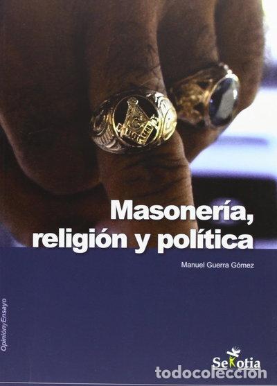 Libros: Masoner&iacute;a, religi&oacute;n y pol&iacute;tica- 9788496899902
