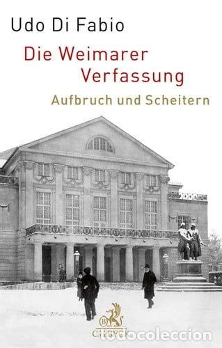 Libros: Die Weimarer Verfassung: Aufbruch und Scheitern- 9783406723889