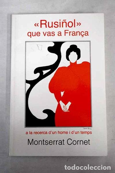 books: Rusi&ntilde;ol que vas a Fran&ccedil;a-A la recerca d'un home i d'un temps- 9788439892243