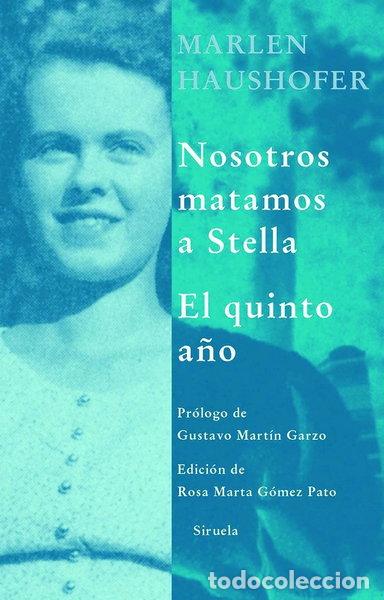 Livres: Nosotros matamos a Stella / El quinto a&ntilde;o- 9788498411515