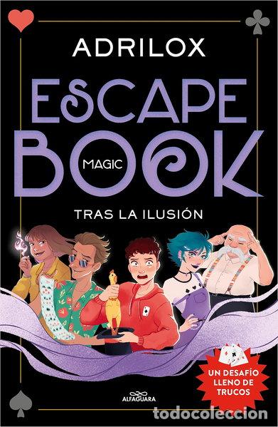 B&uuml;cher: Escape (Magic) Book. Tras la ilusi&oacute;n- 9788420458724