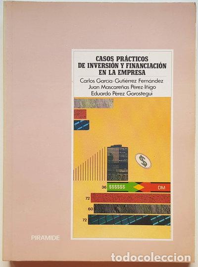 B&uuml;cher: Casos pr&aacute;cticos de inversi&oacute;n y financiaci&oacute;n en la empresa- 9788436804188