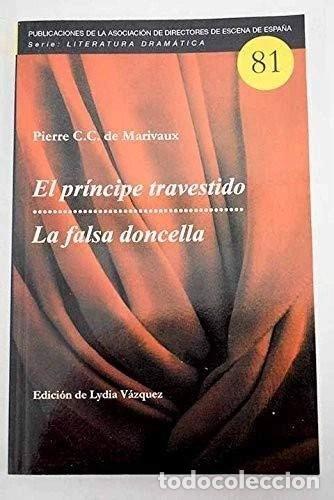B&uuml;cher: El pr&iacute;ncipe travestido ; La falsa doncella- 9788492639373