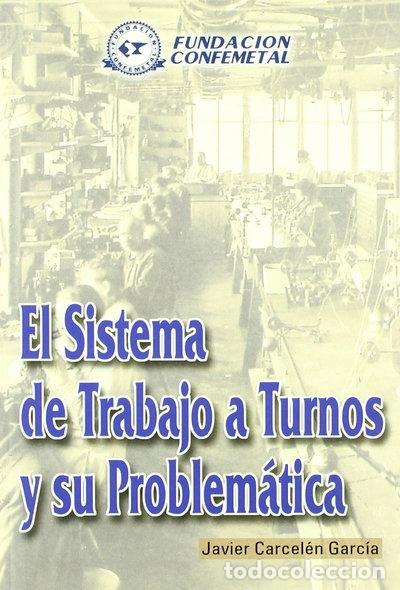 Libros: El sistema de trabajo a turnos y su problem&aacute;tica- 9788489786974