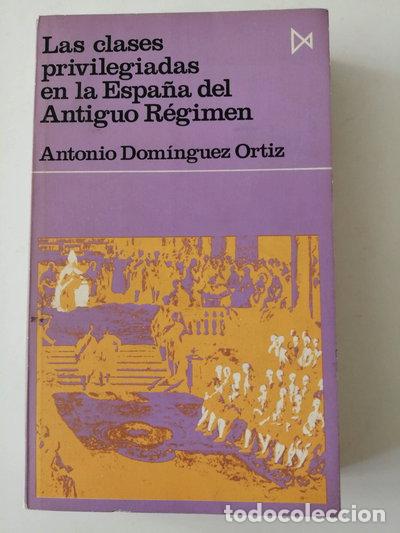 Livres: Las clases privilegiadas en la Espa&ntilde;a del Antiguo R&eacute;gimen- 9788470900198