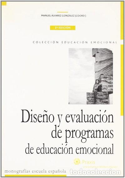 Libros: Dise&ntilde;o y evaluaci&oacute;n de programas de educaci&oacute;n emocional- 9788471976918