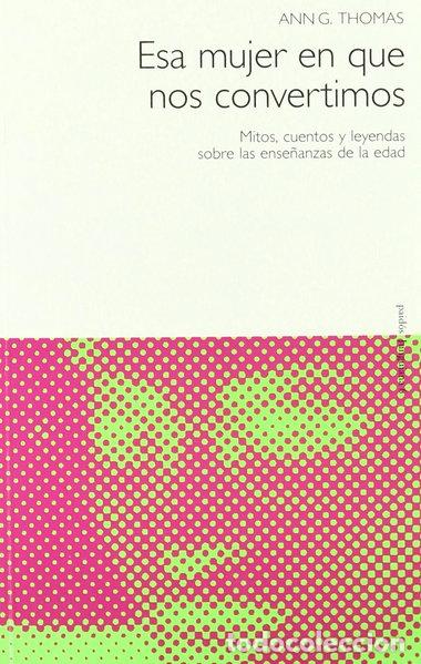 B&uuml;cher: Esa mujer en que nos convertimos- 9788449306600