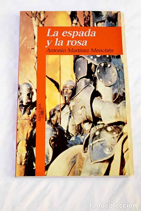 Libros: La espada y la rosa: Mart&iacute;nez Mench&eacute;n, Antonio.- Mart&iacute;nez Mench&eacute;n, Antonio - Foto 1