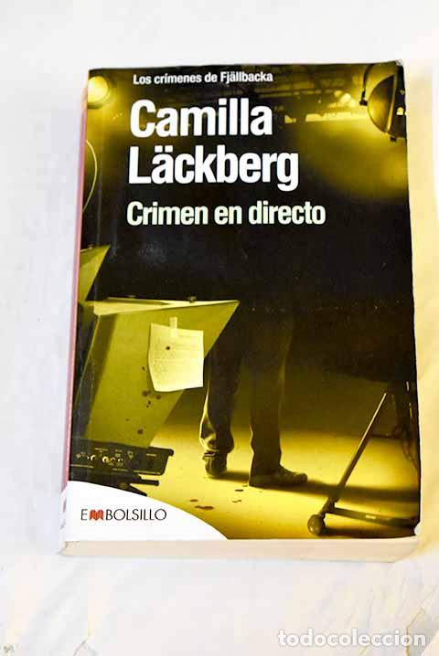 Libros: Crimen en directo: Lackberg, Camilla.- Lackberg, Camilla