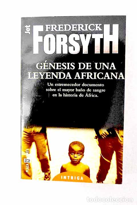 B&uuml;cher: G&eacute;nesis de una leyenda africana.- Forsyth, Frederick