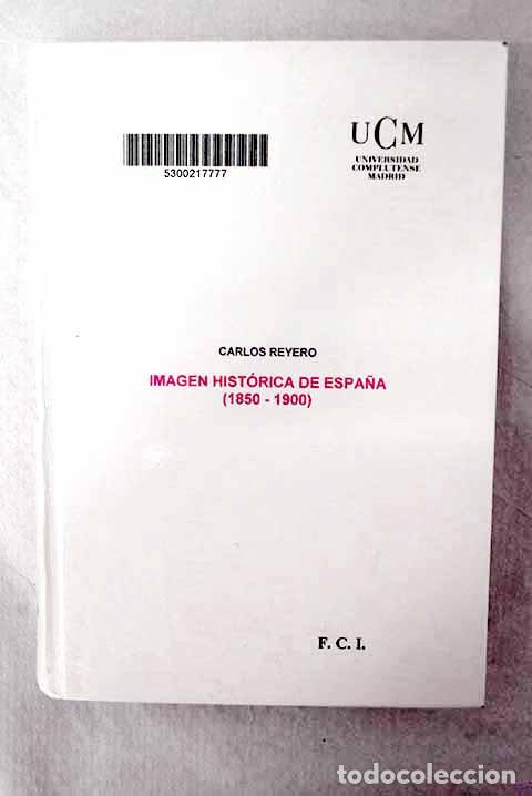 Livres: Imagen hist&oacute;rica de Espa&ntilde;a (1850-1900).- Reyero, Carlos