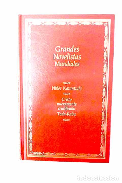 Livres: Cristo nuevamente crucificado ; Toda-Raba.- Kazantzakis, Niko