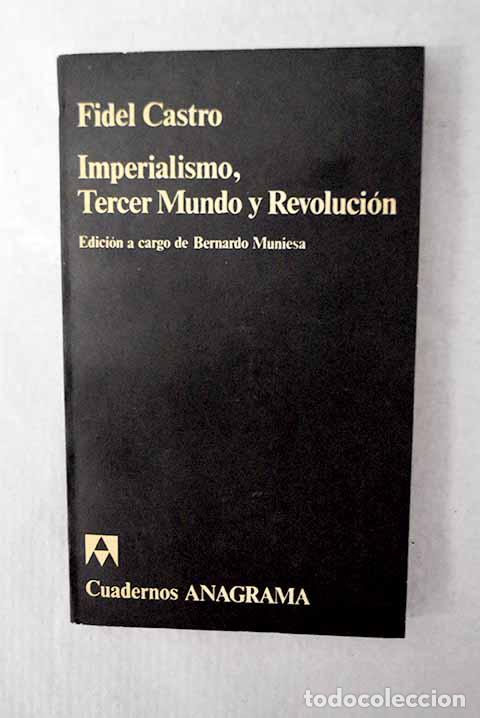 B&uuml;cher: Imperialismo, tercer mundo y revoluci&oacute;n.- Castro, Fidel