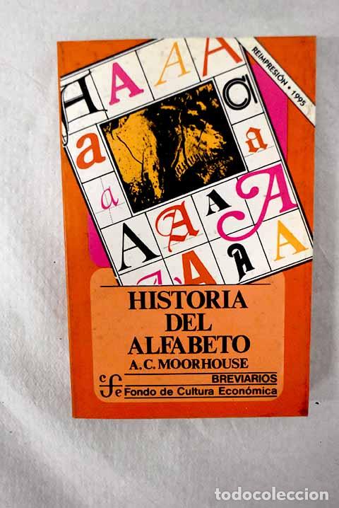 B&uuml;cher: Historia del alfabeto.- Moorhouse, A. C.