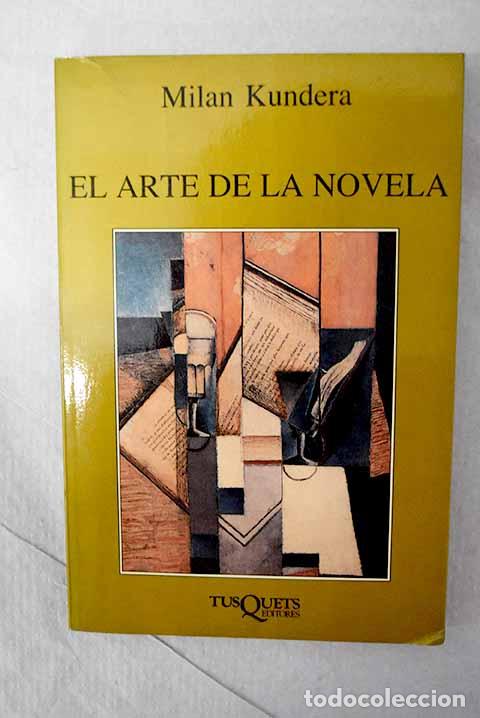 B&uuml;cher: El arte de la novela.- Kundera, Milan