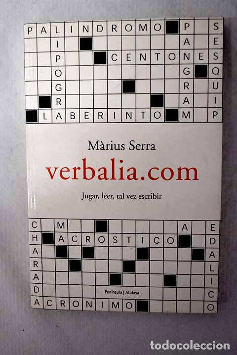 B&uuml;cher: Verbalia.com: jugar, leer, tal vez escribir.- Serra, Marius