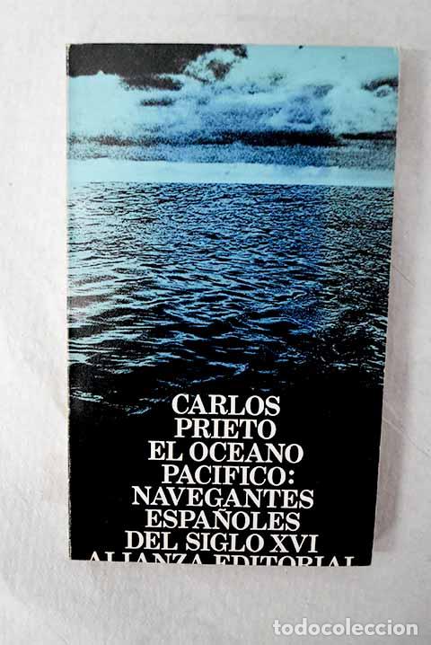 Livros em segunda m&atilde;o: El oc&eacute;ano Pac&iacute;fico: navegantes espa&ntilde;oles del siglo XVI.- Prieto, Carlos