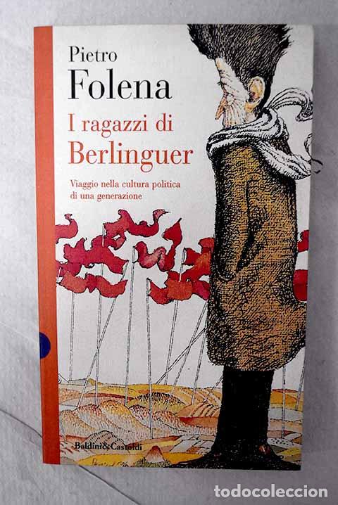 Livros em segunda m&atilde;o: I ragazzi di Berlinguer.- Folena, Pietro