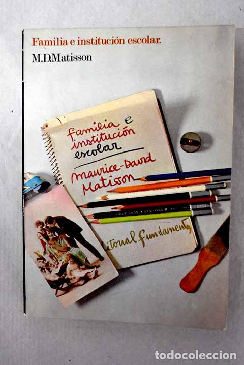 Libros: Familia e instituci&oacute;n escolar.- Matisson, Maurice-David - Foto 1