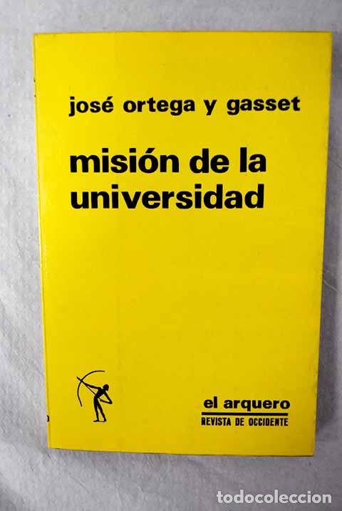 Libri di seconda mano: Misi&oacute;n de la universidad y otros ensayos afines.- Ortega y Gasset, Jos&eacute;