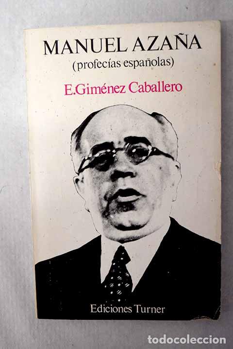 Libri di seconda mano: Manuel Aza&ntilde;a: (Profec&iacute;as espa&ntilde;olas).- Gim&eacute;nez Caballero, Ernesto